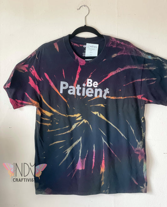 Be Patient Adult Large Reversed Dyed Tie Dye T-shirt