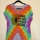 2X Look on the Bright Side Tie Dye Shirt